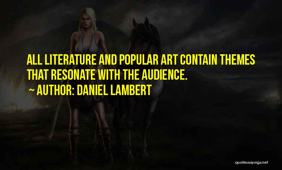 Themes And Quotes By Daniel Lambert