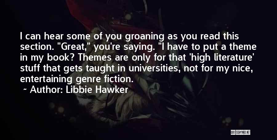 Themes In Literature Quotes By Libbie Hawker
