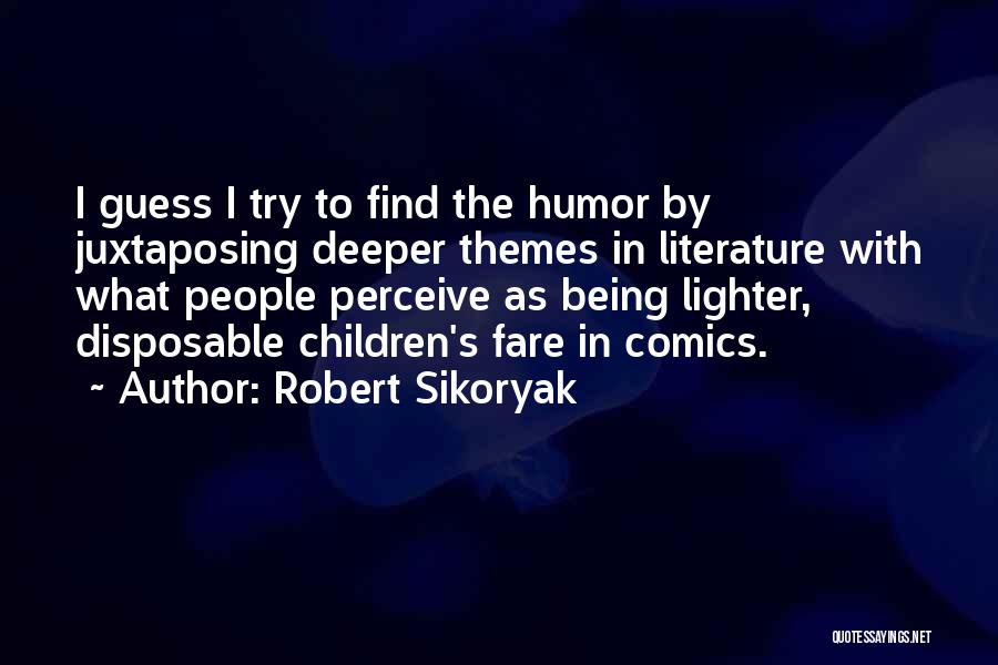 Themes In Literature Quotes By Robert Sikoryak