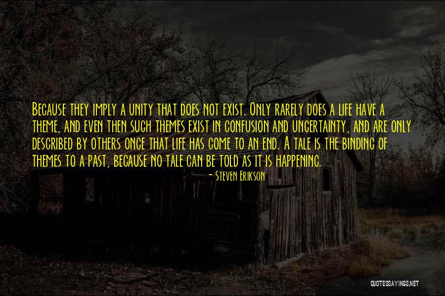 Themes Of Life Quotes By Steven Erikson Themes Of Life Quotes By Steven Erikson