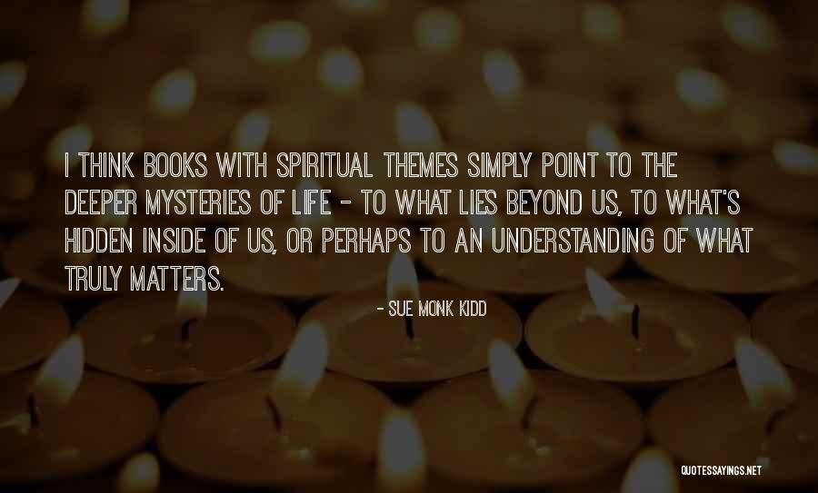 Themes Of Life Quotes By Sue Monk Kidd Themes Of Life Quotes By Sue Monk Kidd