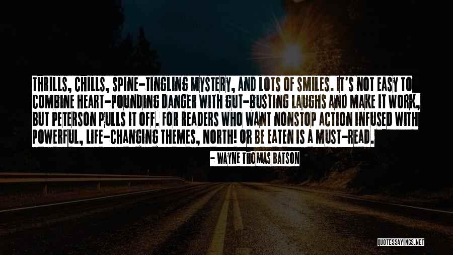 Themes Of Life Quotes By Wayne Thomas Batson Themes Of Life Quotes By Wayne Thomas Batson