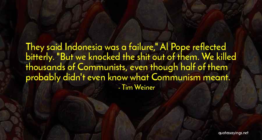 Themindofjoe Quotes By Tim Weiner Themindofjoe Quotes By Tim Weiner