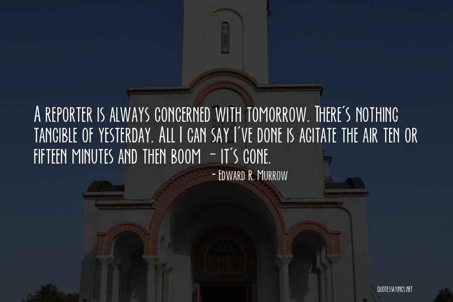 Then Boom Quotes By Edward R. Murrow Then Boom Quotes By Edward R. Murrow