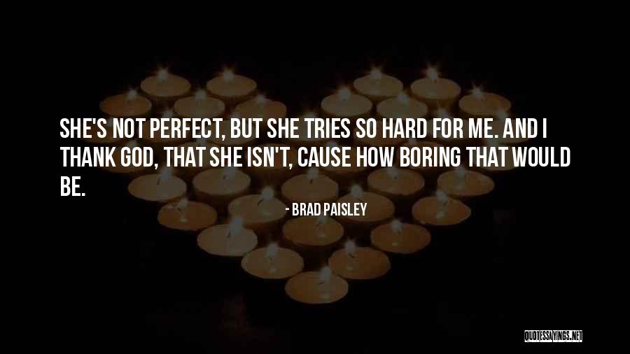Then By Brad Paisley Quotes By Brad Paisley Then By Brad Paisley Quotes By Brad Paisley