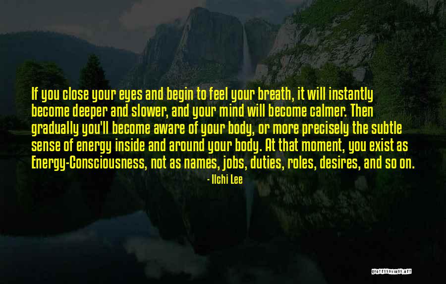 Then Close Your Eyes Quotes By Ilchi Lee Then Close Your Eyes Quotes By Ilchi Lee