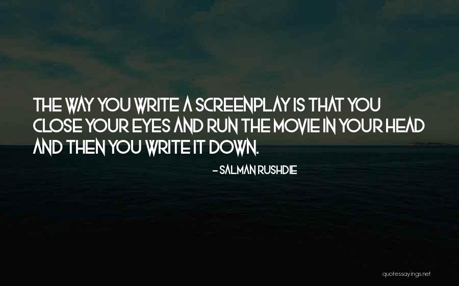 Then Close Your Eyes Quotes By Salman Rushdie Then Close Your Eyes Quotes By Salman Rushdie