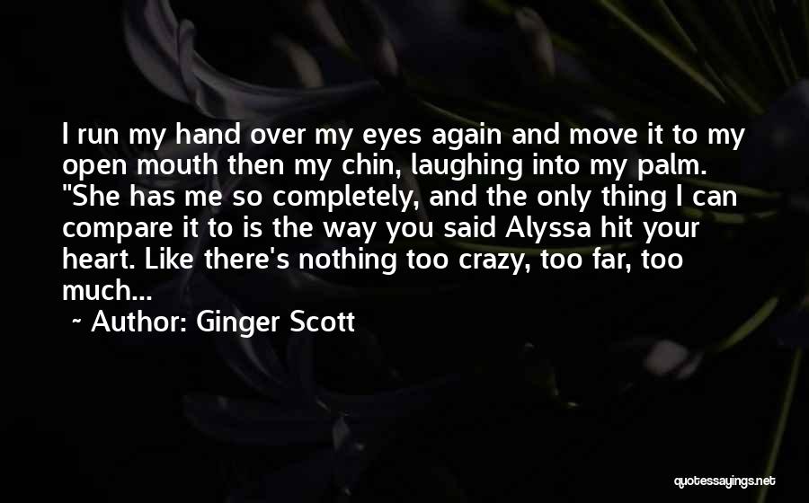 Then It Hit Me Quotes By Ginger Scott