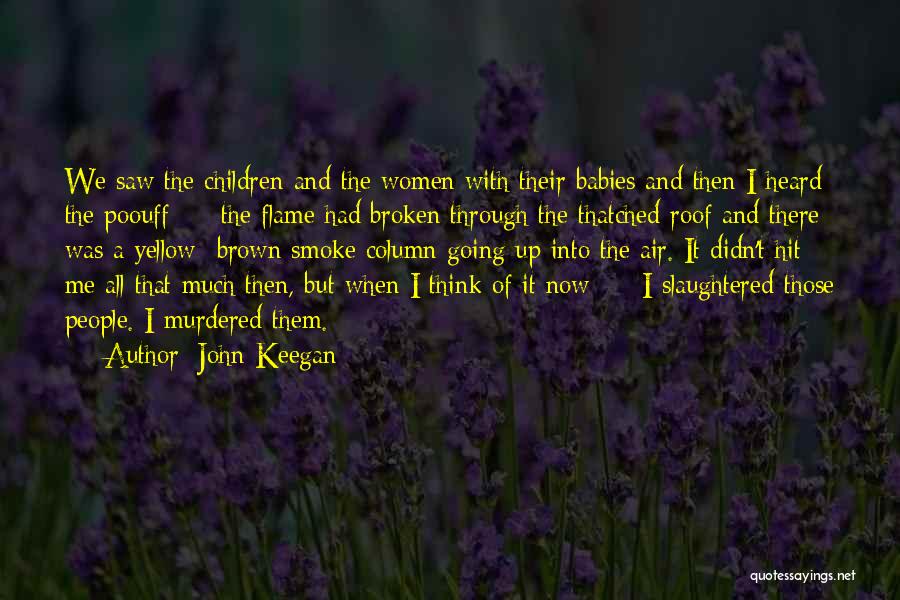 Then It Hit Me Quotes By John Keegan