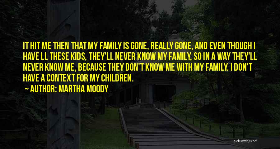 Then It Hit Me Quotes By Martha Moody