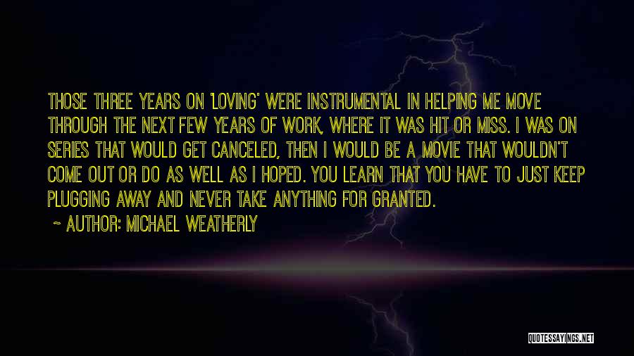 Then It Hit Me Quotes By Michael Weatherly
