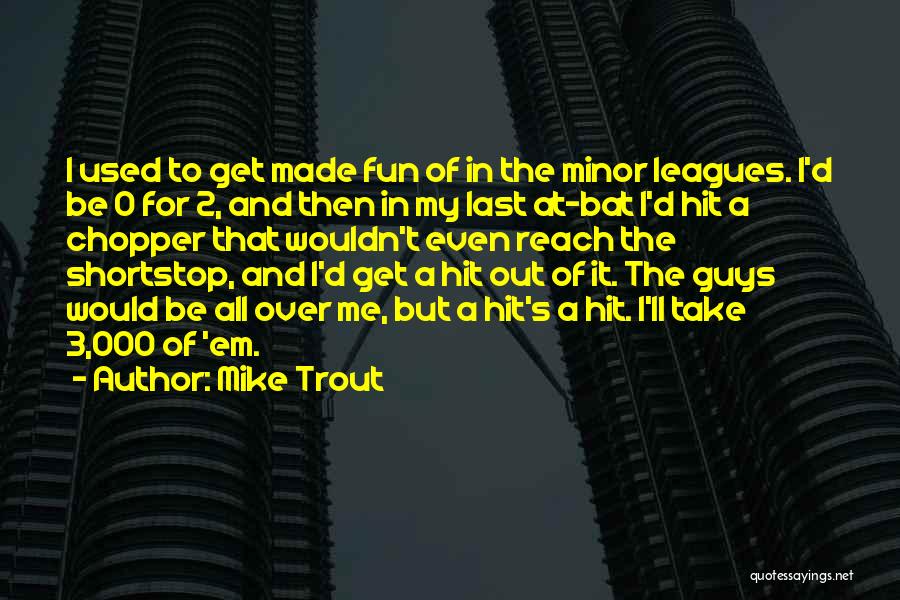 Then It Hit Me Quotes By Mike Trout