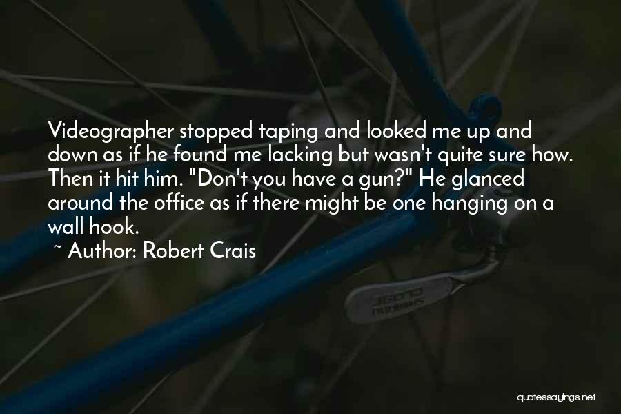 Then It Hit Me Quotes By Robert Crais