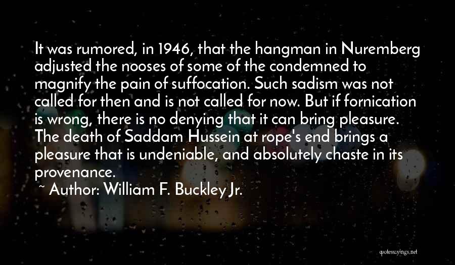 Then It's Not The End Quotes By William F. Buckley Jr.