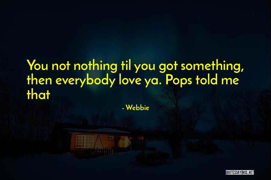 Then Love Me Quotes By Webbie Then Love Me Quotes By Webbie