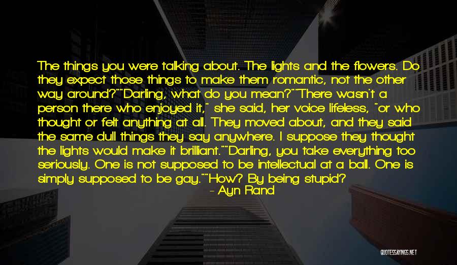 Then One Stupid Person Quotes By Ayn Rand Then One Stupid Person Quotes By Ayn Rand