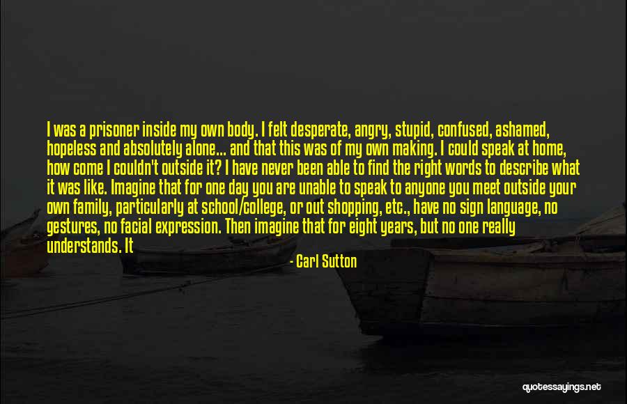 Then One Stupid Person Quotes By Carl Sutton Then One Stupid Person Quotes By Carl Sutton