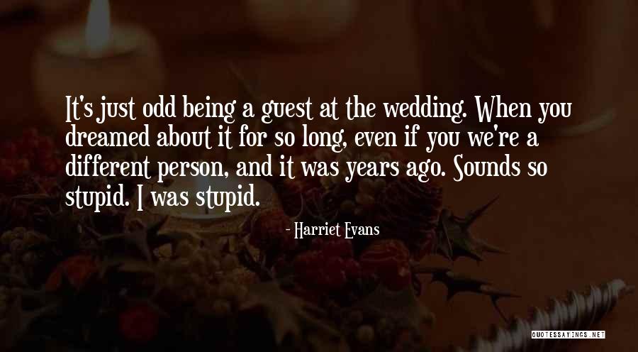 Then One Stupid Person Quotes By Harriet Evans Then One Stupid Person Quotes By Harriet Evans