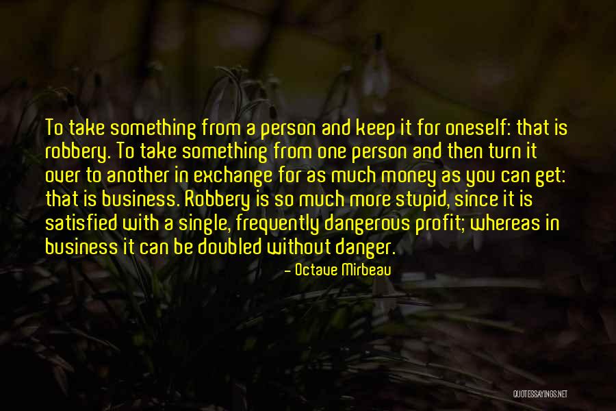 Then One Stupid Person Quotes By Octave Mirbeau Then One Stupid Person Quotes By Octave Mirbeau