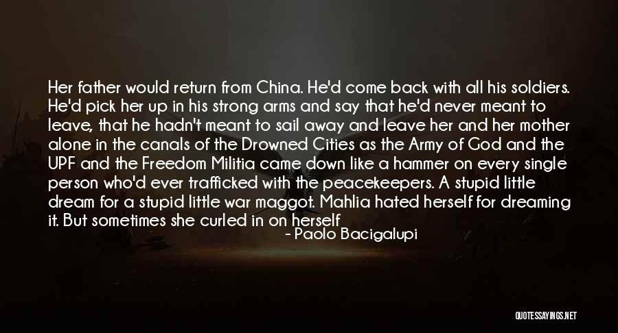 Then One Stupid Person Quotes By Paolo Bacigalupi Then One Stupid Person Quotes By Paolo Bacigalupi