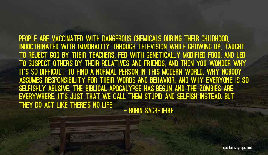 Then One Stupid Person Quotes By Robin Sacredfire Then One Stupid Person Quotes By Robin Sacredfire