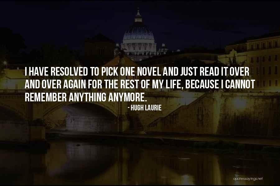 Then Pick It Up And Read Again Quotes By Hugh Laurie Then Pick It Up And Read Again Quotes By Hugh Laurie