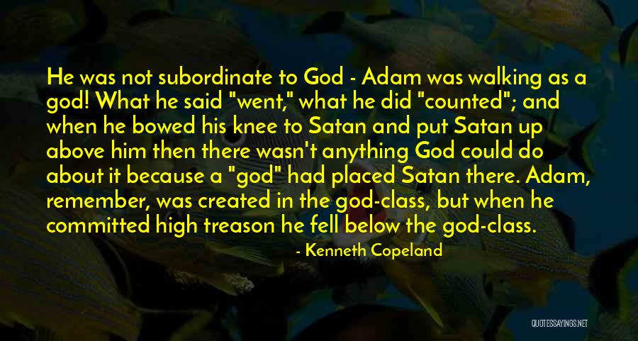 Then Satan Said Quotes By Kenneth Copeland