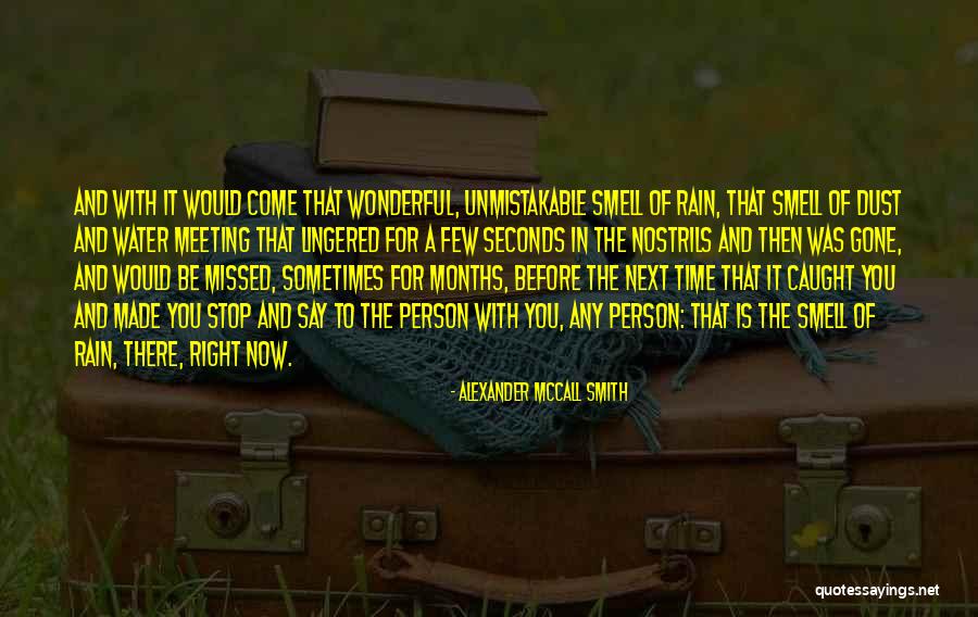 Then The Rain Quotes By Alexander McCall Smith Then The Rain Quotes By Alexander McCall Smith