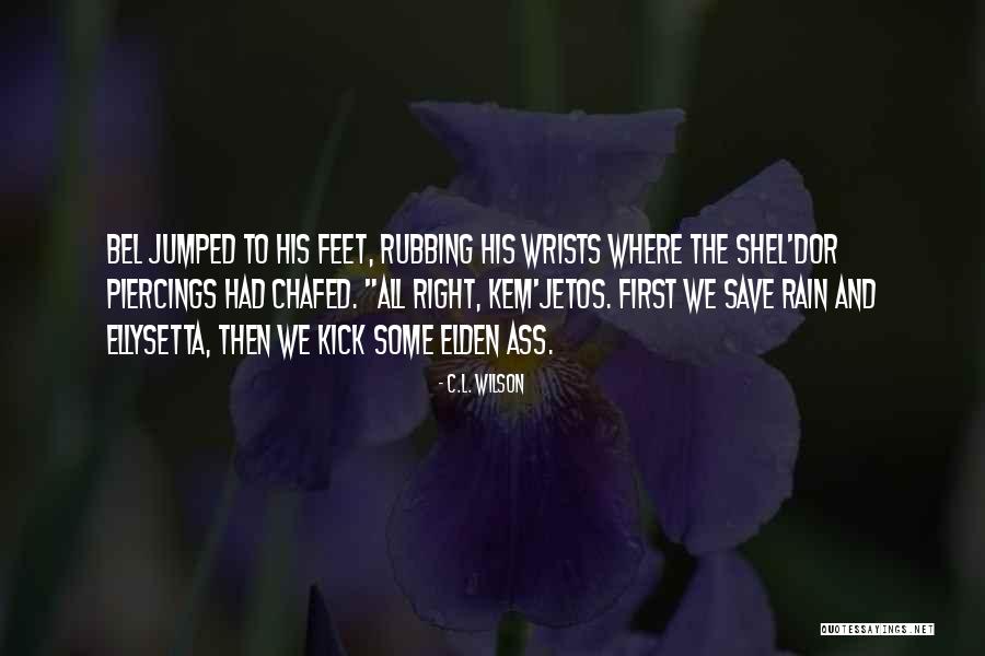 Then The Rain Quotes By C.L. Wilson Then The Rain Quotes By C.L. Wilson