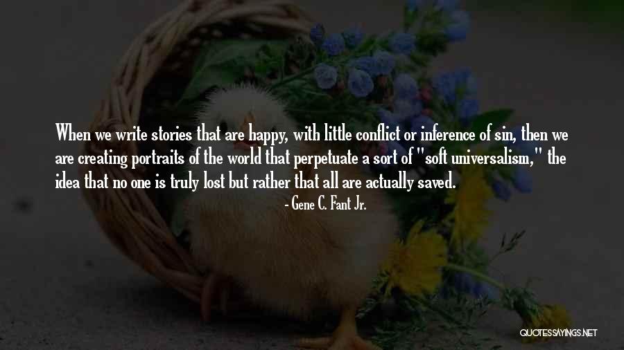Then We Saved Quotes By Gene C. Fant Jr. Then We Saved Quotes By Gene C. Fant Jr.