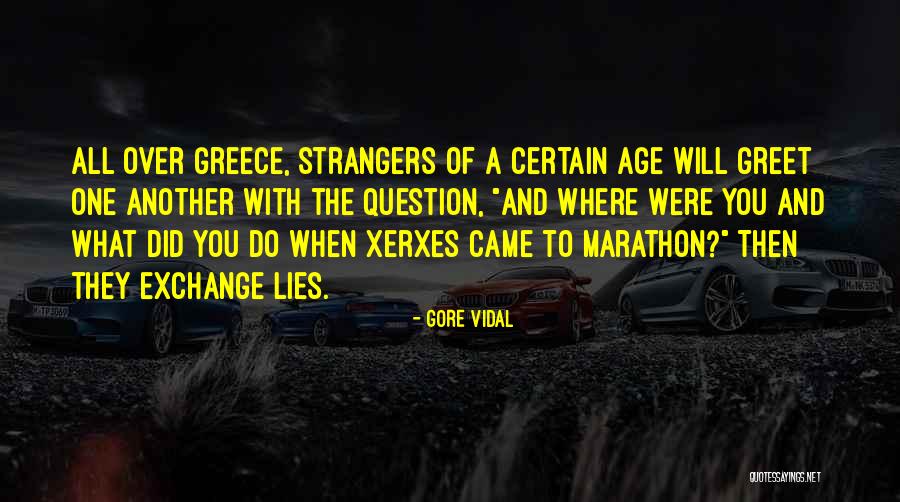 Then You Came Quotes By Gore Vidal Then You Came Quotes By Gore Vidal