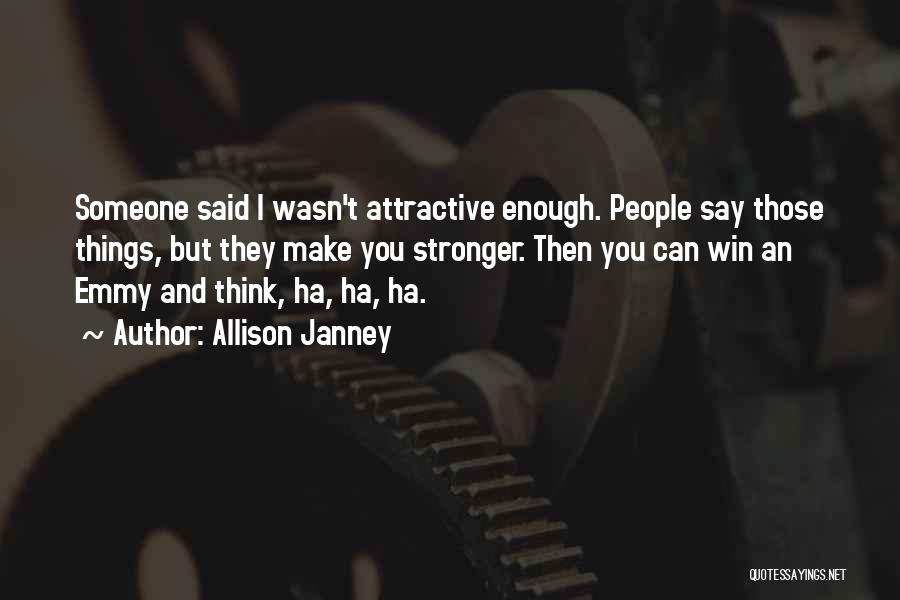 Then You Win Quotes By Allison Janney