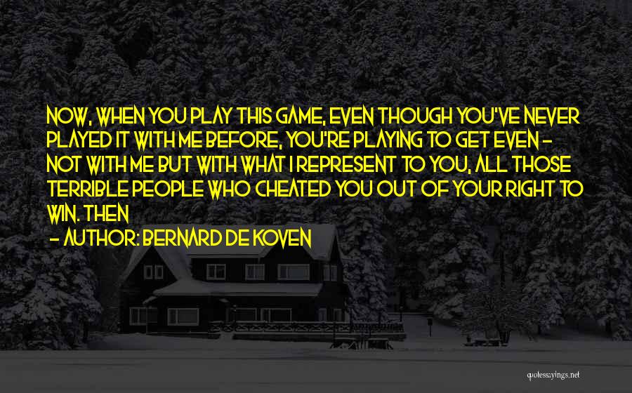 Then You Win Quotes By Bernard De Koven