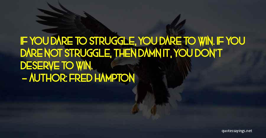 Then You Win Quotes By Fred Hampton