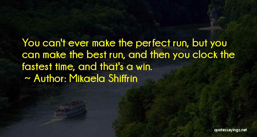 Then You Win Quotes By Mikaela Shiffrin