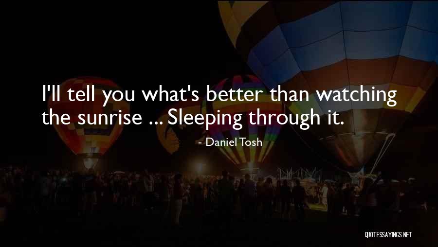 Thenoclon Quotes By Daniel Tosh Thenoclon Quotes By Daniel Tosh