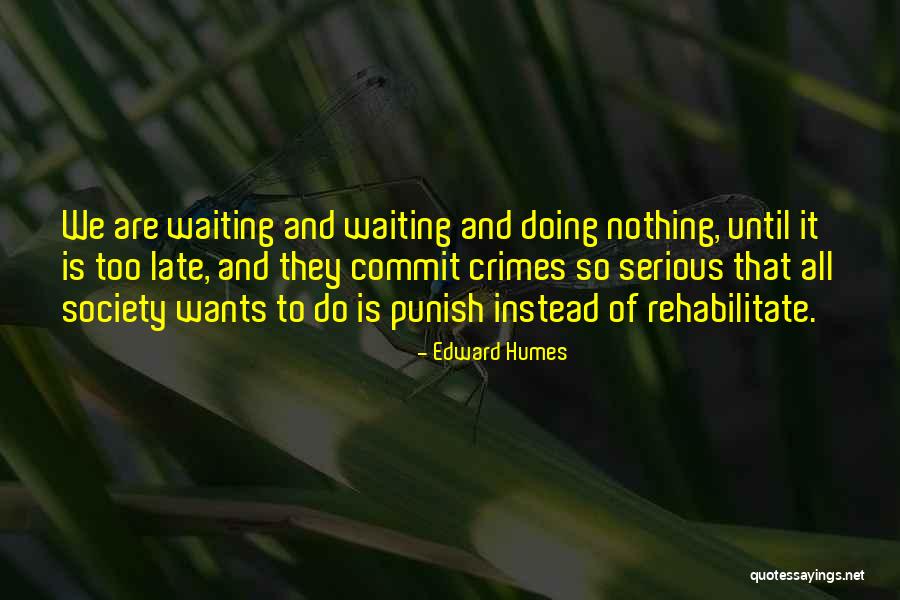 Thenshi Quotes By Edward Humes Thenshi Quotes By Edward Humes