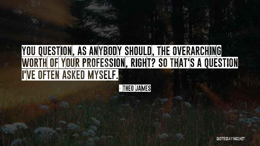 Theo James Quotes 1025741 Theo James Quotes 1025741