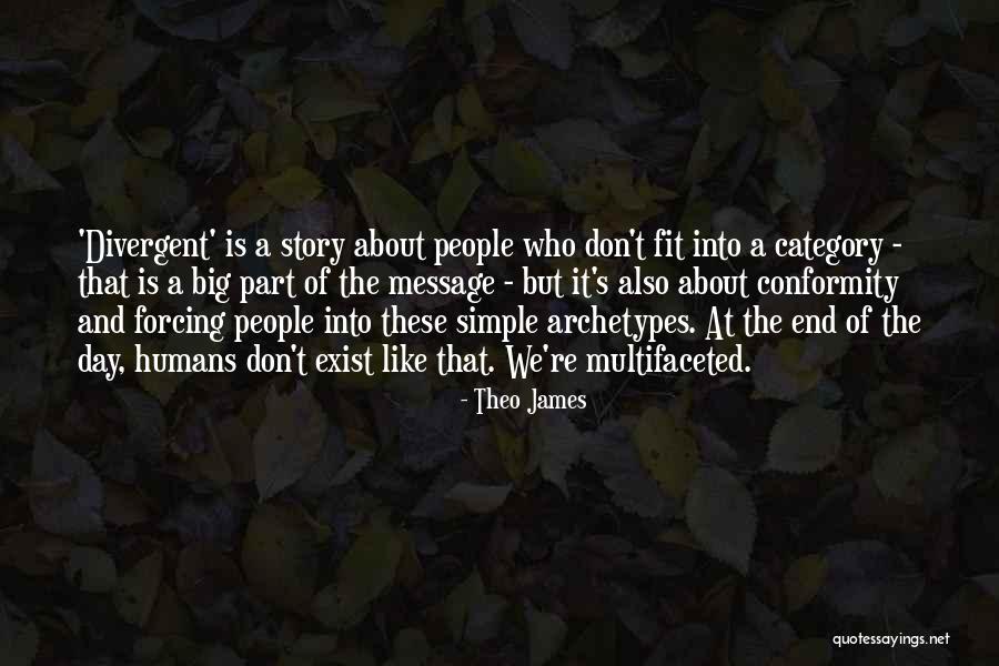 Theo James Quotes 2265879 Theo James Quotes 2265879