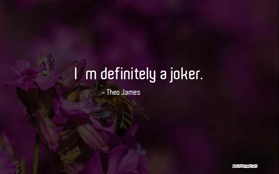 Theo James Quotes 438741