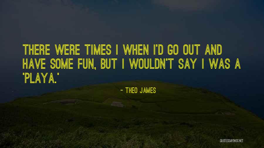 Theo James Quotes 678246 Theo James Quotes 678246