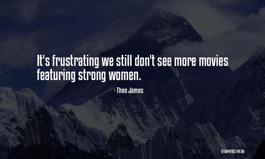 Theo James Quotes 791441 Theo James Quotes 791441