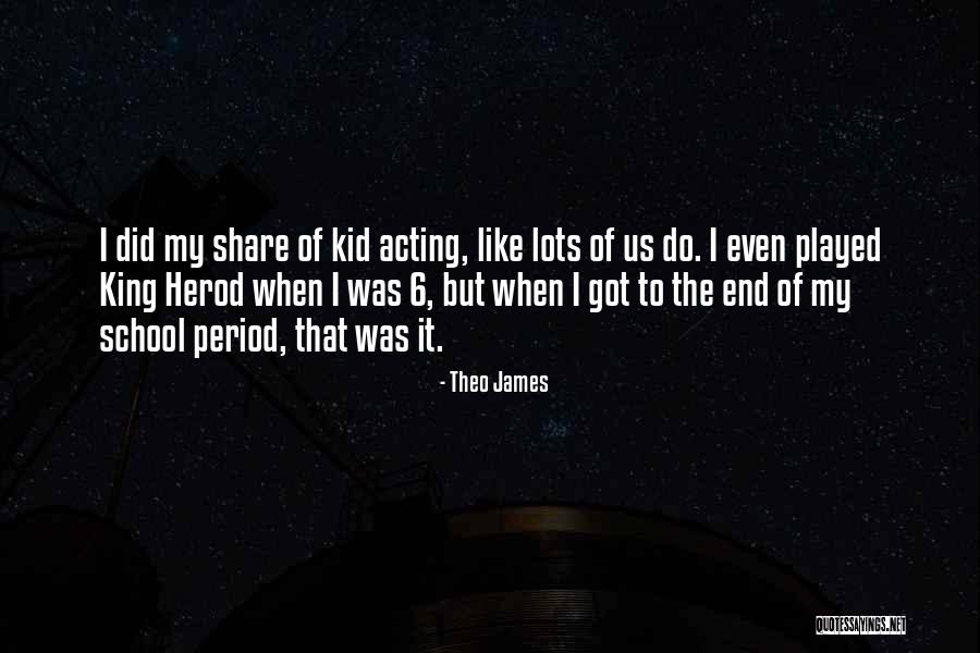 Theo James Quotes 903537 Theo James Quotes 903537
