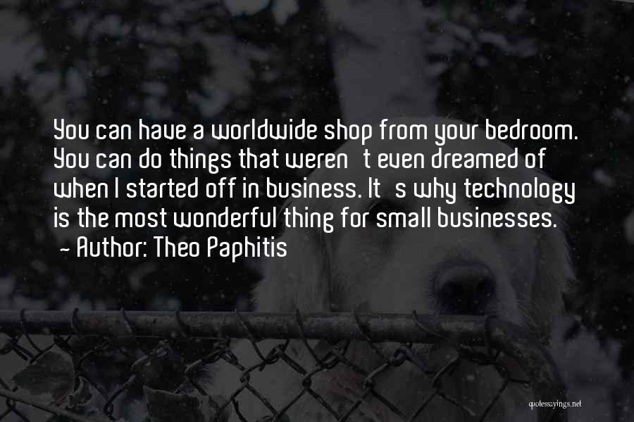 Theo Paphitis Quotes 377906