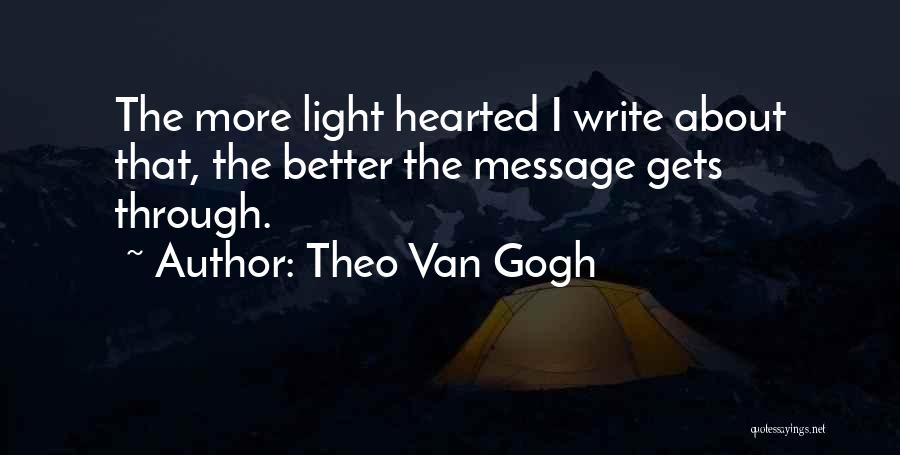 Theo Van Gogh Quotes 1939578