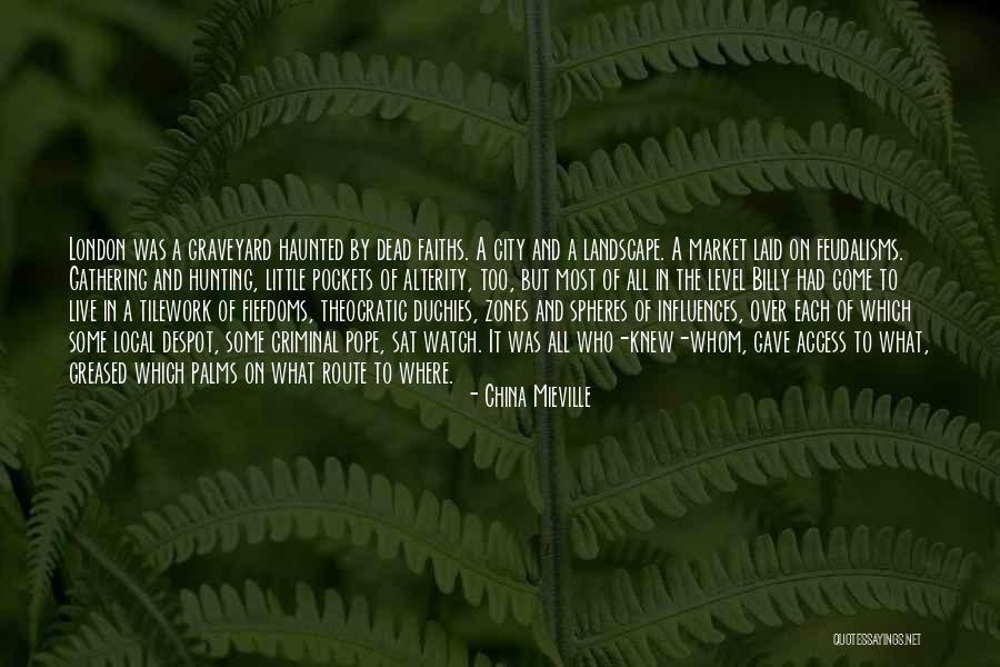Theocratic Quotes By China Mieville Theocratic Quotes By China Mieville