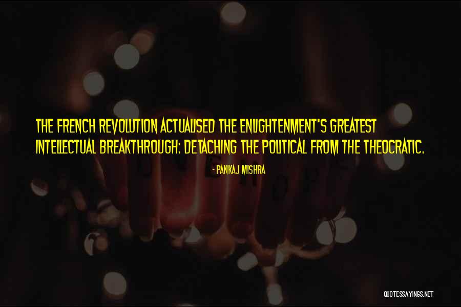 Theocratic Quotes By Pankaj Mishra Theocratic Quotes By Pankaj Mishra