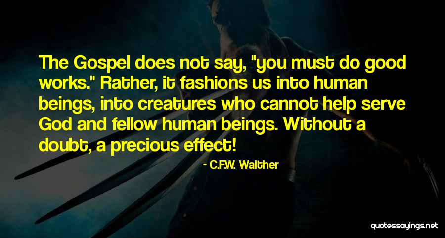 Theodis Bethea Quotes By C.F.W. Walther Theodis Bethea Quotes By C.F.W. Walther