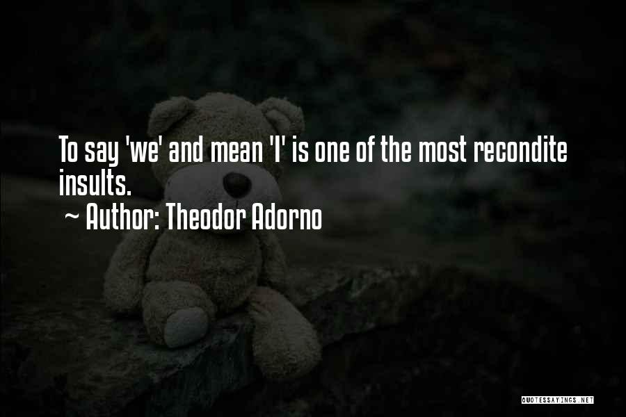 Theodor Quotes By Theodor Adorno
