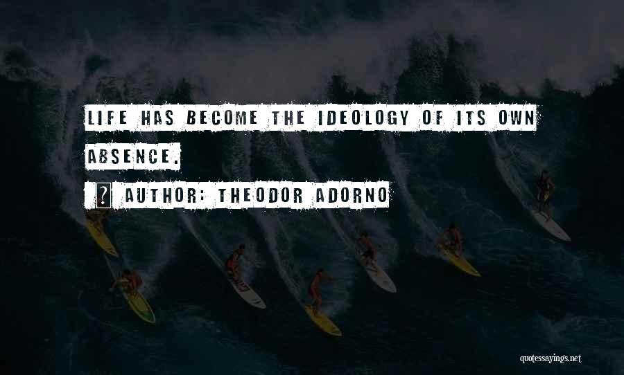 Theodor Quotes By Theodor Adorno